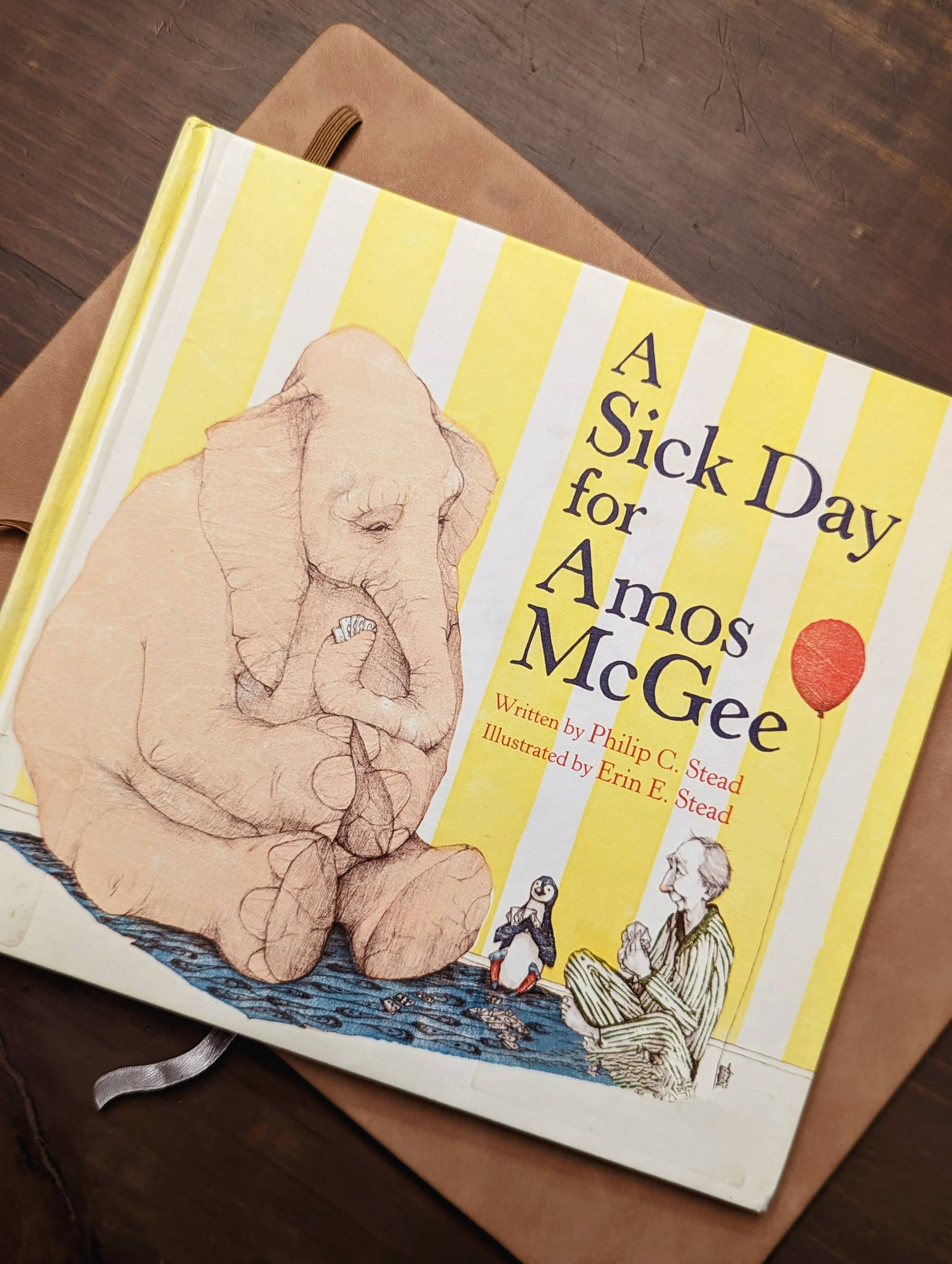 A Sick Day for Amos McGee by Philip C. Stead. A sweet book about friendship and a Love Joy Read-Aloud favorite