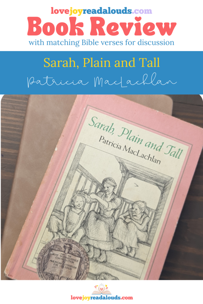 a lovejoyreadalouds.com book review with matching Bible verses for discussion. Sarah, Plain and Tall by Patricia MacLachlan. 