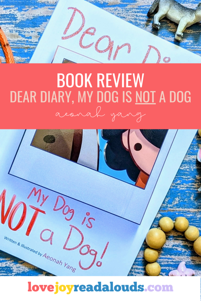 Book Review with matching Bible verses for discussion for "Dear Diary, My Dog is Not a Dog" by Aeonah Yang. A children's picture book about a girl and her dog....or maybe not a dog.