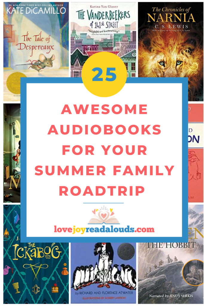 25 Awesome Audiobooks for your summer family road trip. Book covers for The Tale of Despereaux, The Vanderbeekers of 141st Street, The Chronicles of Narnia, Matilda, A Bear Called Paddington, The Ickabog, Mr. Popper's Penguins, The Hobbit