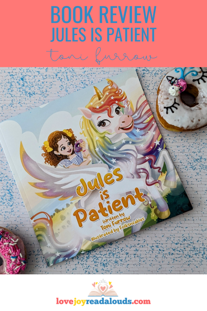 A book review from a Christian perspective on lovejoyreadalouds.com. Jules is Patient written by Toni Furrow.
A girl meets a unicorn and invites it to have donuts but the unicorn isn't in a rush. Can Jules be patient?