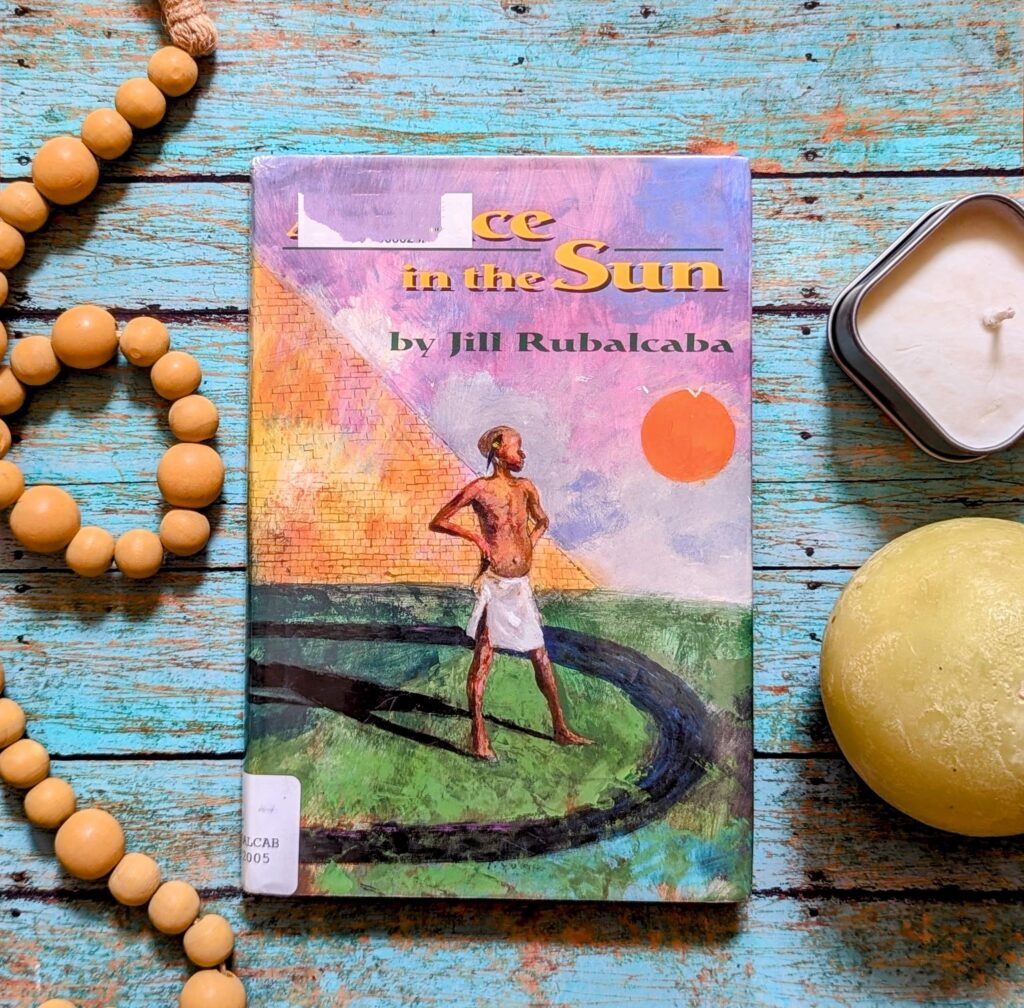 A Place in the Sun by Jill Rubalcaba. An early middle grade book perfect for Classical Conversations families to read during cycle 1 or any homeschooling family doing Ancient History-Based Writing with IEW