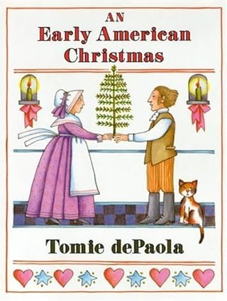 An Early American Christmas. by Tomie DePaola. 