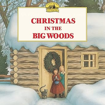 Christmas in the Big Woods. A picture adapted from Laura Ingall Wilders