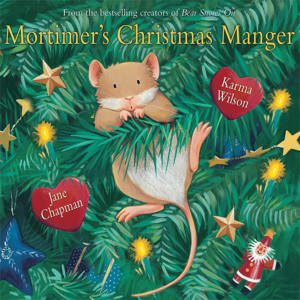 Mortimer's Christmas Manger picture book by Karma Wilson. A Christ-centered picture book for Christmas