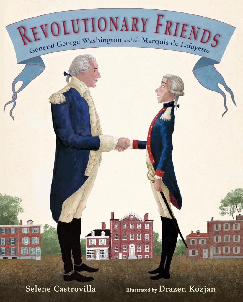 Revolutionary Friends George Washington and Marquis de Lafayette picture book